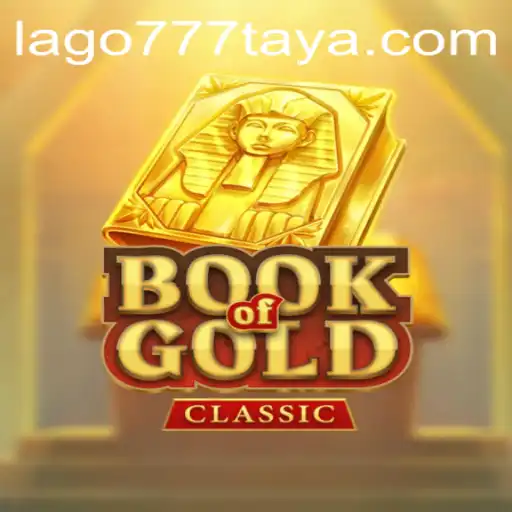 Exploring the Enchanting World of BookOfGoldClassic with Lago777