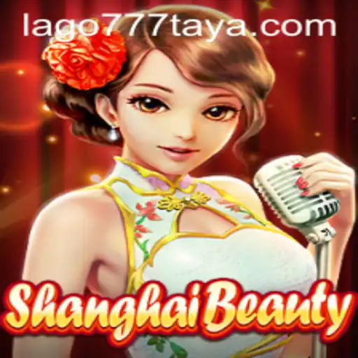 Discover the Allure of ShanghaiBeauty in the Exciting World of lago777
